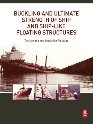 cover image of Buckling and Ultimate Strength of Ship and Ship-like Floating Structures